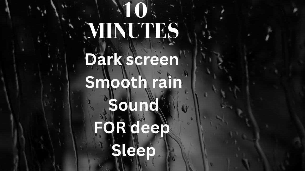 Drak scren Smooth rain for deep relax sleep #rain #rainsoundsforsleeping #naturesounds 