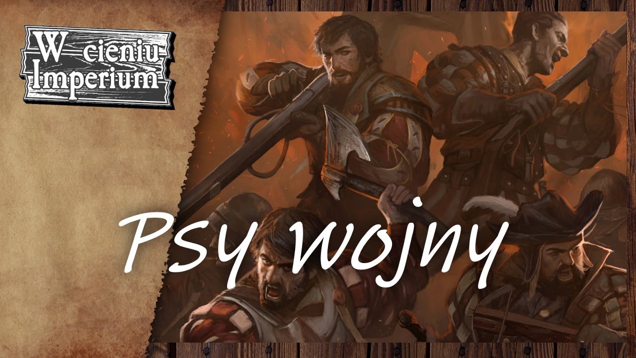 #54 Psy Wojny, czyli najemnicy, przygody i złoto