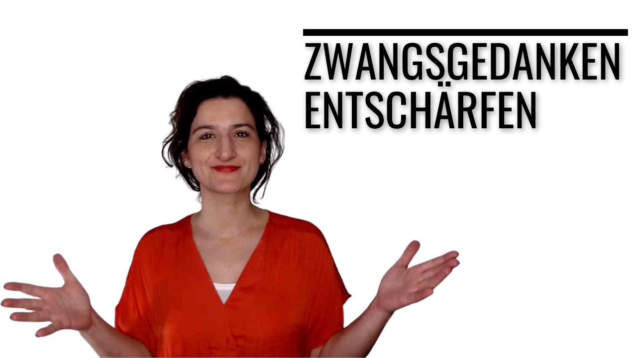 Zwangsgedanken entschärfen- eine einfache Übung!