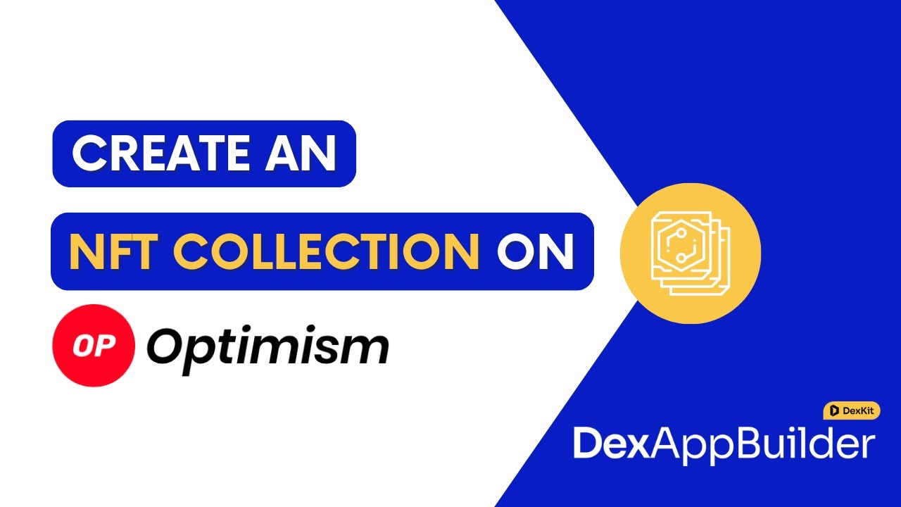 Tutorial | Creating your first NFT collection on Optimism network with DexAppBuilder