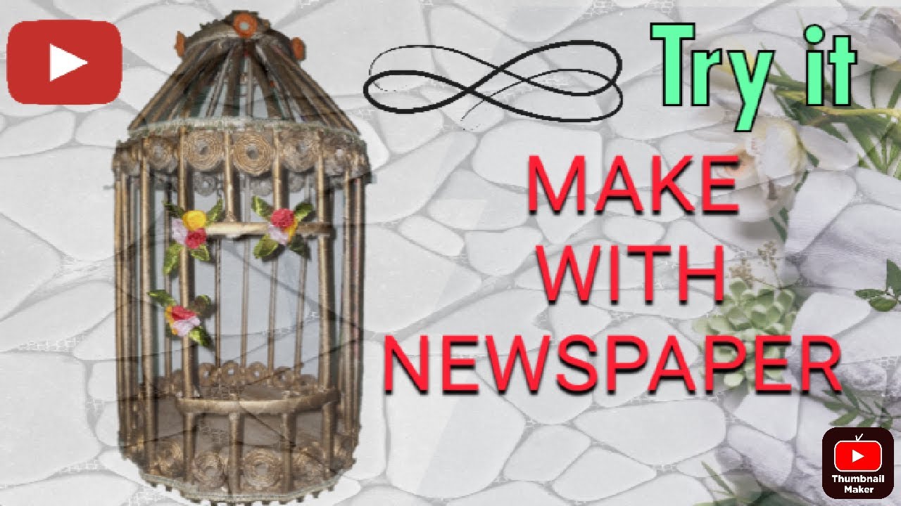 how to make bird cage with newspaper/ 