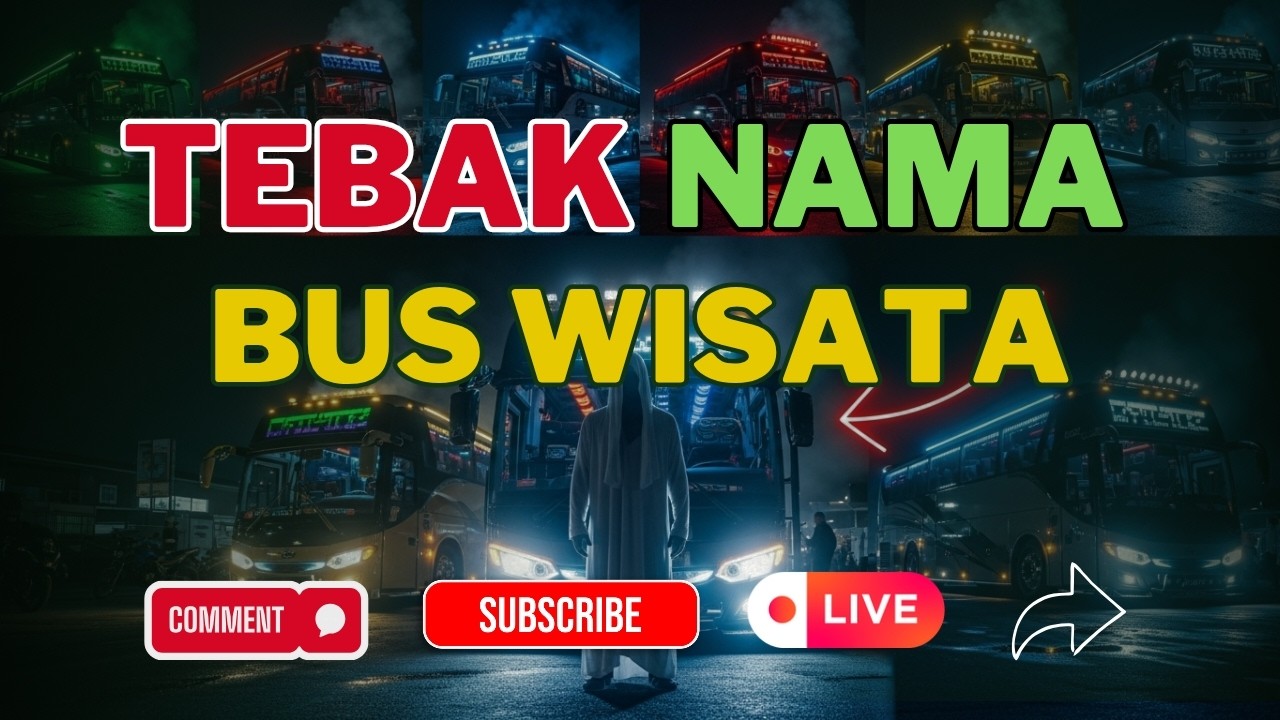 LIVE 🔴 Tebak Nama Bus Pariwisata dari Klip Video! Siapa Paling Cepat & Jago?
