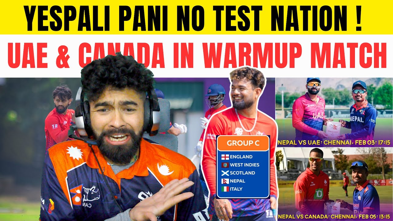 YESPALI PANI NO TEST NATION ! UAE & CANADA IN WARMUP MATCH