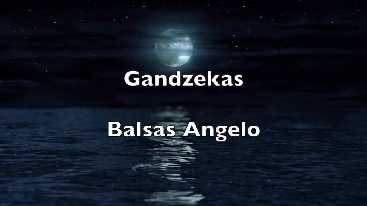 Gandzekas - Balsas Angelo (Lyrics)