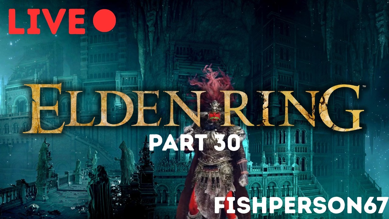 First Playthrough Of Elden Ring | Part 30 (Astel Defeated)