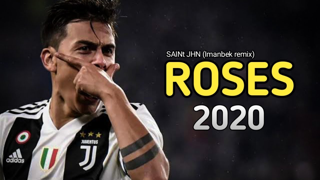 Paulo Dybala 2020 ▶Roses - SAINt JHN (Imanbek remix) ● Skills And Goals 2020