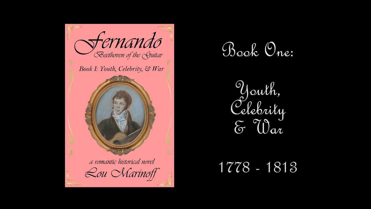 Fernando: Beethoven of the Guitar, Book I: Youth, Celebrity & War