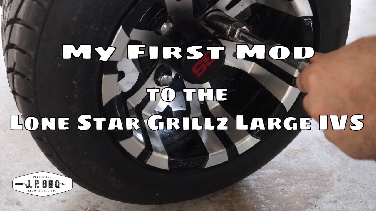 My First Mod to the Lone Star Grillz Large IVS