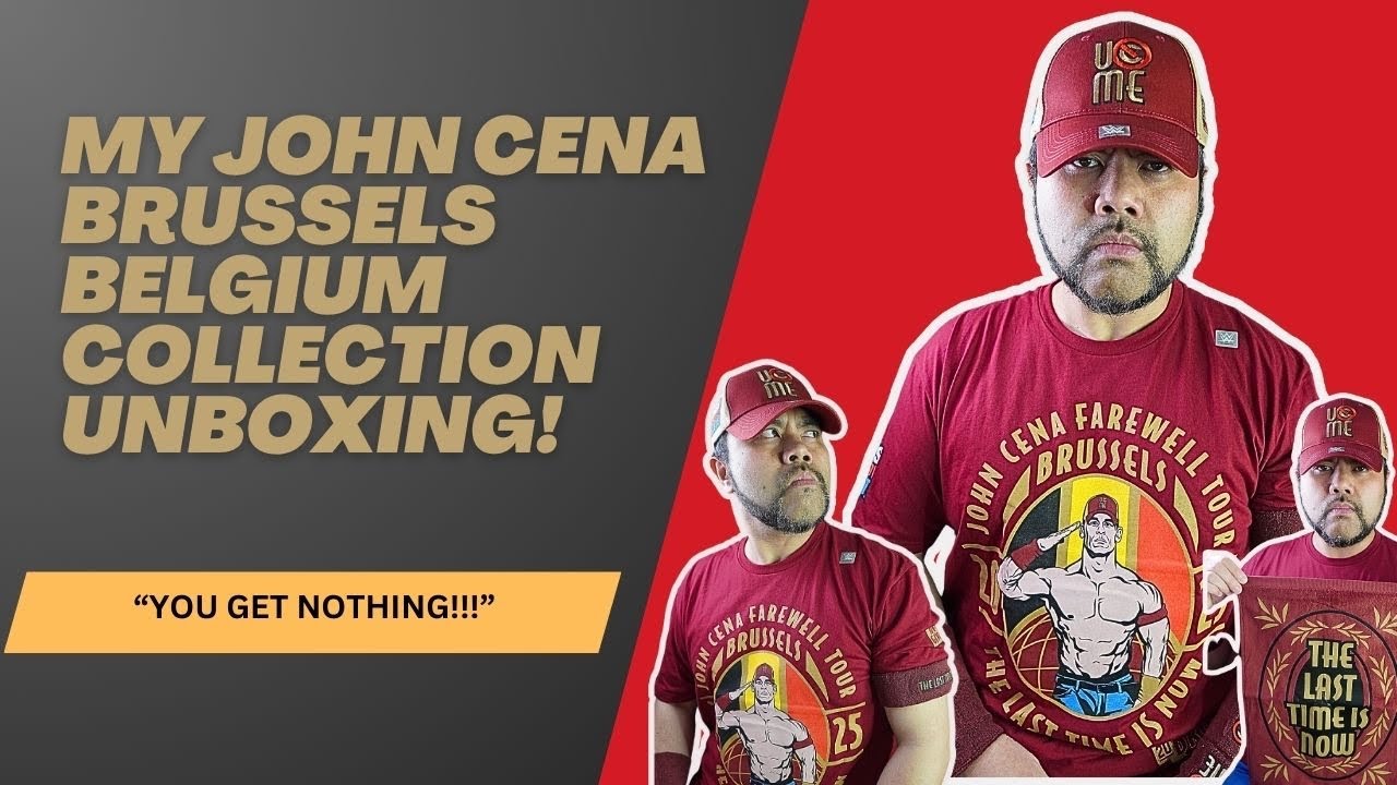 РАСПАКОВКА МОЕЙ КОЛЛЕКЦИИ ПРОЩАЛЬНОГО ТУРА JOHN CENA БРЮССЕЛЬ БЕЛЬГИЯ!