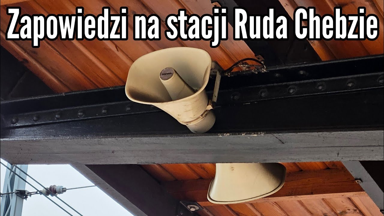 Ruda Chebzie - Zapowiedzi pociągów/Train announcements
