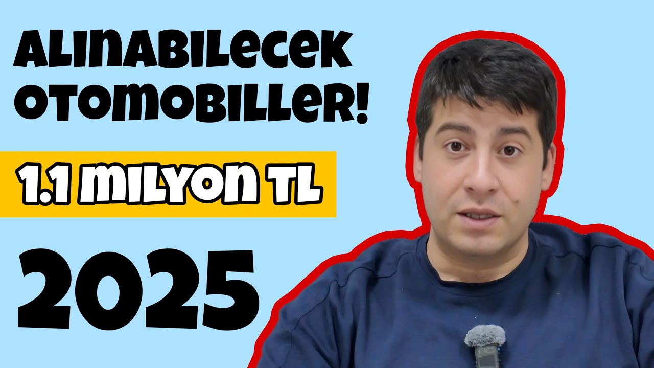 1.1 Milyon Liraya Alınabilecek Arabalar | 2025 | Vergi Sonrası | Otomobil Günlüklerim 