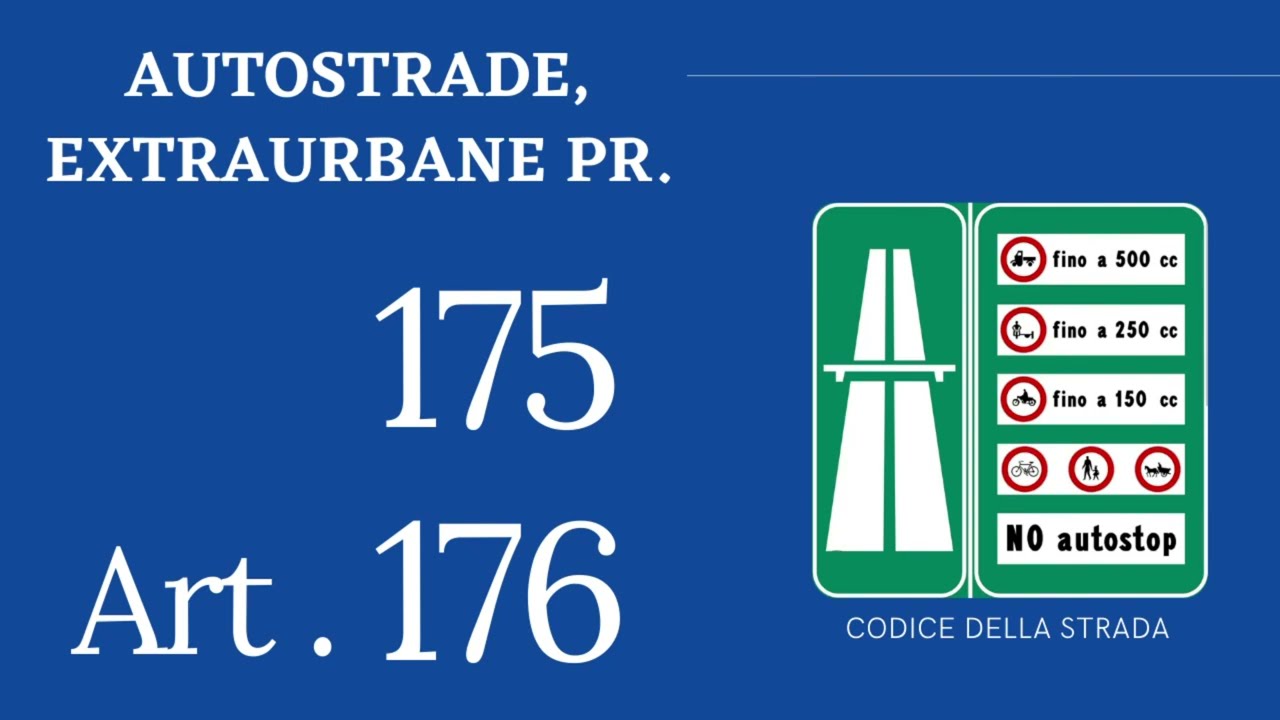 Art. 175 176 ~ Circolazione su Autostrade / Extraurbane Principali ~ CODICE DELLA STRADA