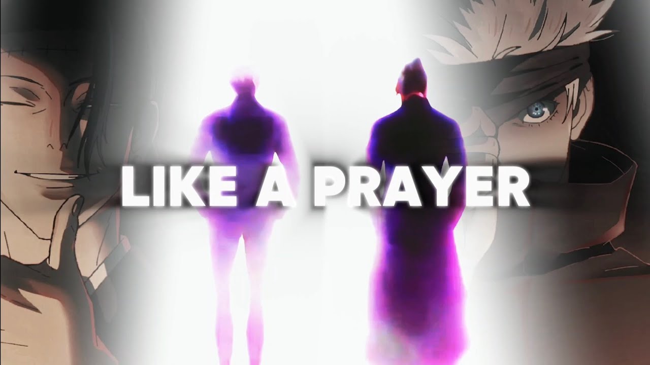 Satoru Gojo x Suguru Geto | Like A Prayer / AMV/ASMV | Jujutsu Kaisen (Like a Prayer Choir version)