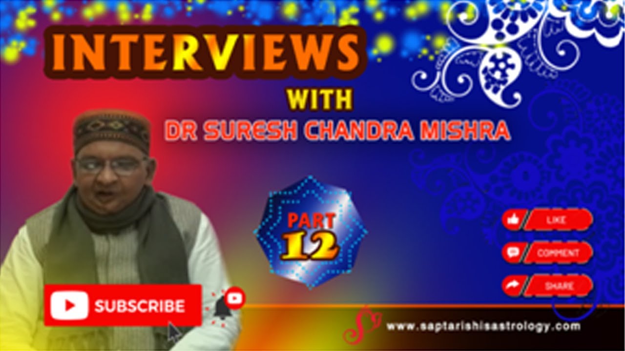 Part 2 - Saptarishis Astrology Interviews Dr Suresh Chandra Mishra