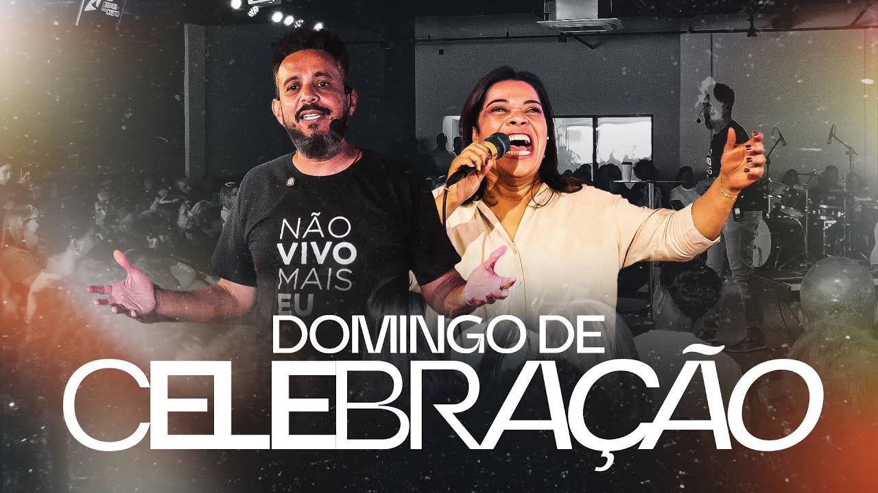 DOMINGO DE CELEBRAÇÃO | Pr - Luciano