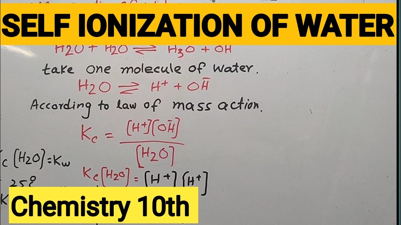 Chemistry class 10 self ionisation of water | Ionic product of water