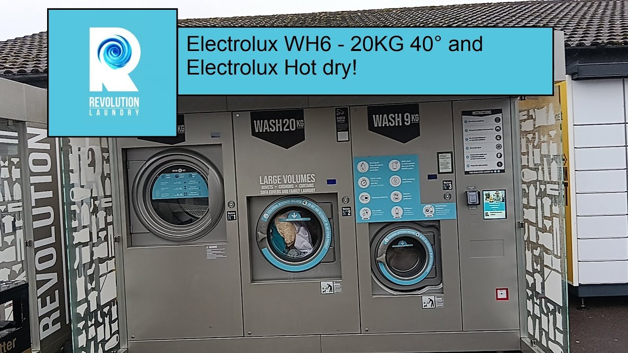 Revolution Laundrette, Electrolux WH6-20KG 40°wash and Electrolux Hot Dry!