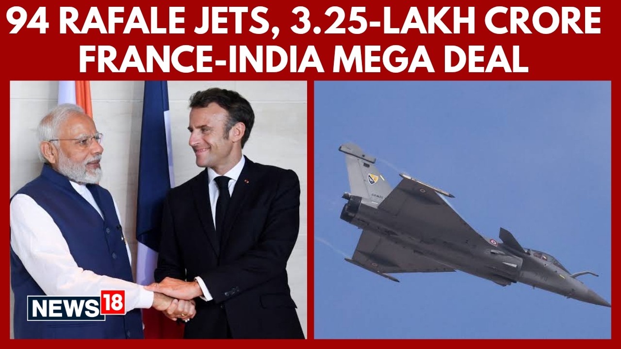 BREAKING: France&rsquo;s Mega Rafale Offer To India: 94 Fighter Jets Deal Worth ₹3.25 Lakh Crore | N18V