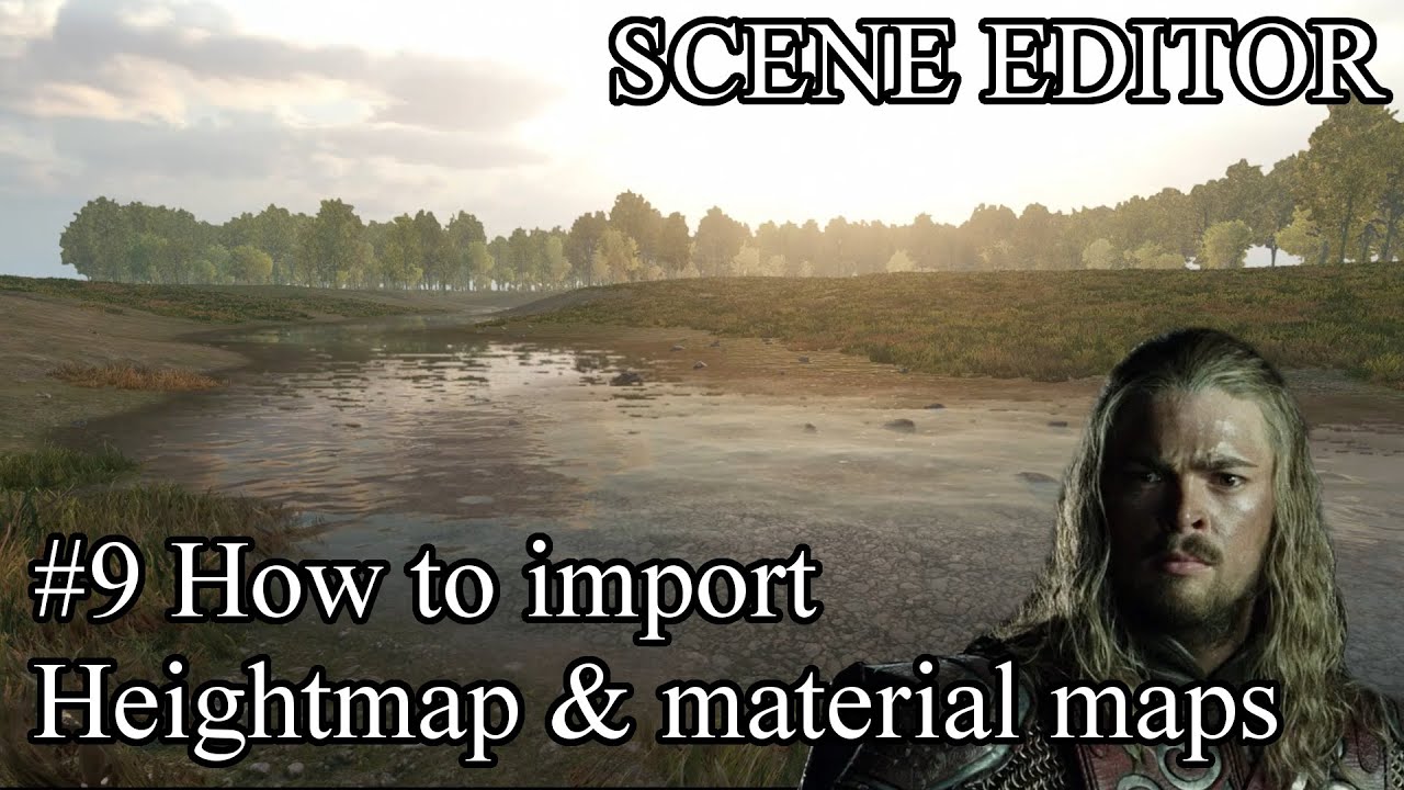 Bannerlord - Scene Editor Tutorial #9 - Import Heightmap & Material Maps (Rohan map for KoA)