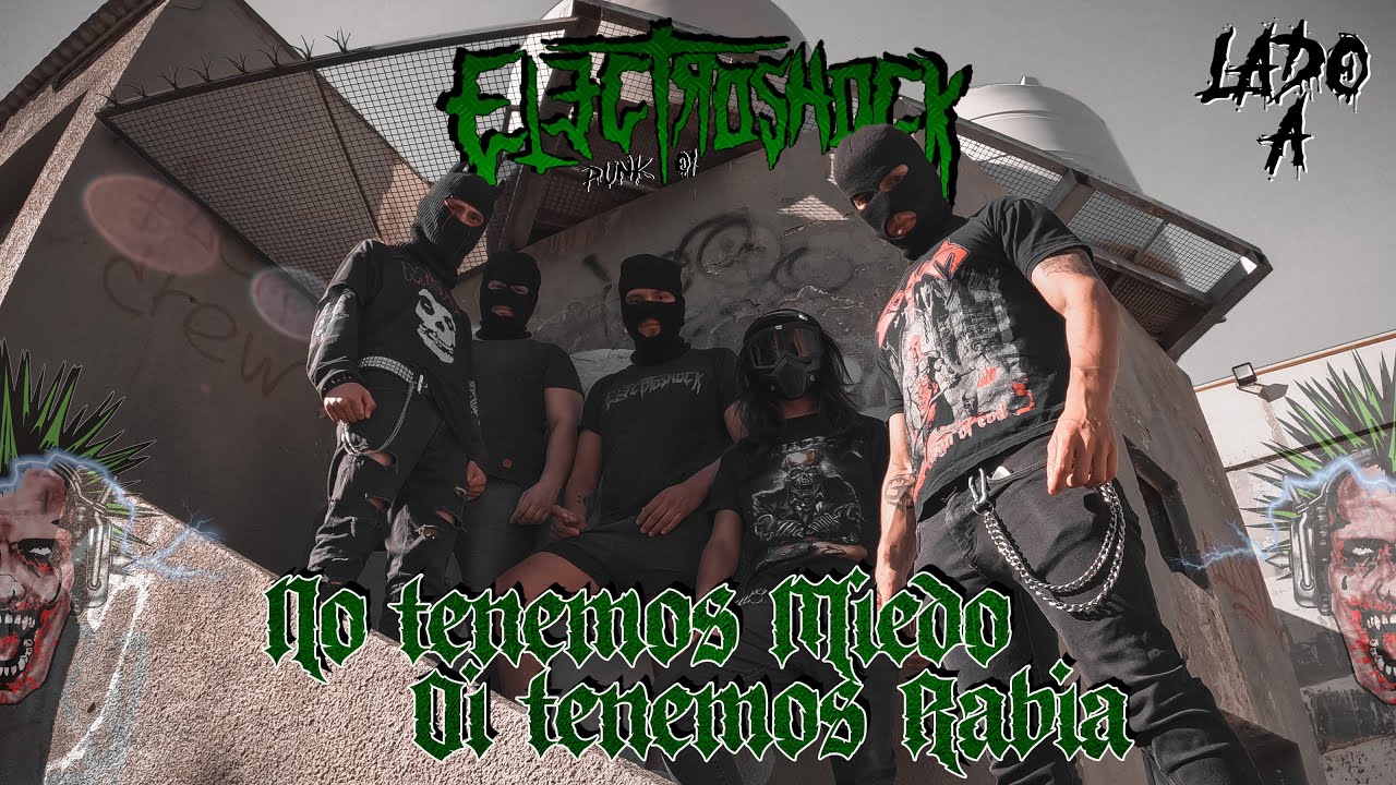 Electroshock Punk - No Tenemos Miedo Oi Tenemos Rabia (2023) Full Album - Lado A