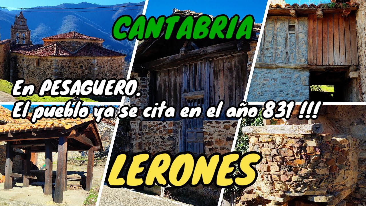 LERONES.  En Pesaguero. El pueblo ya se cita en el año 831 !!!. LIÉBANA. CANTABRIA.