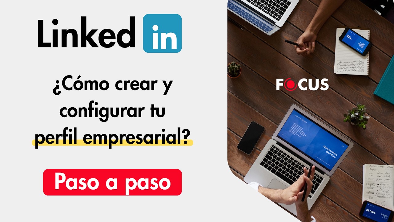 Cómo configurar y crear el perfil de empresa en LinkedIn paso a paso| 2025