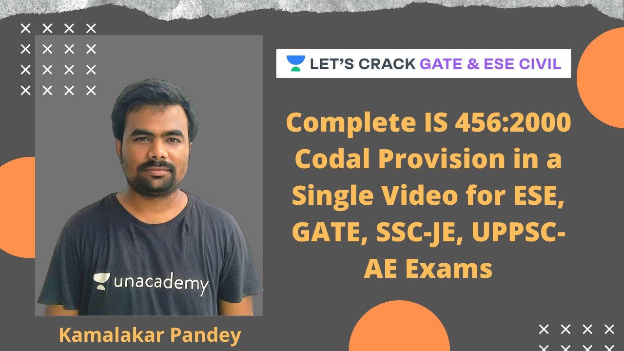Complete IS 456:2000 Codal Provision in a Single Video | ESE, GATE, SSC-JE, UPPSC-AE Exams