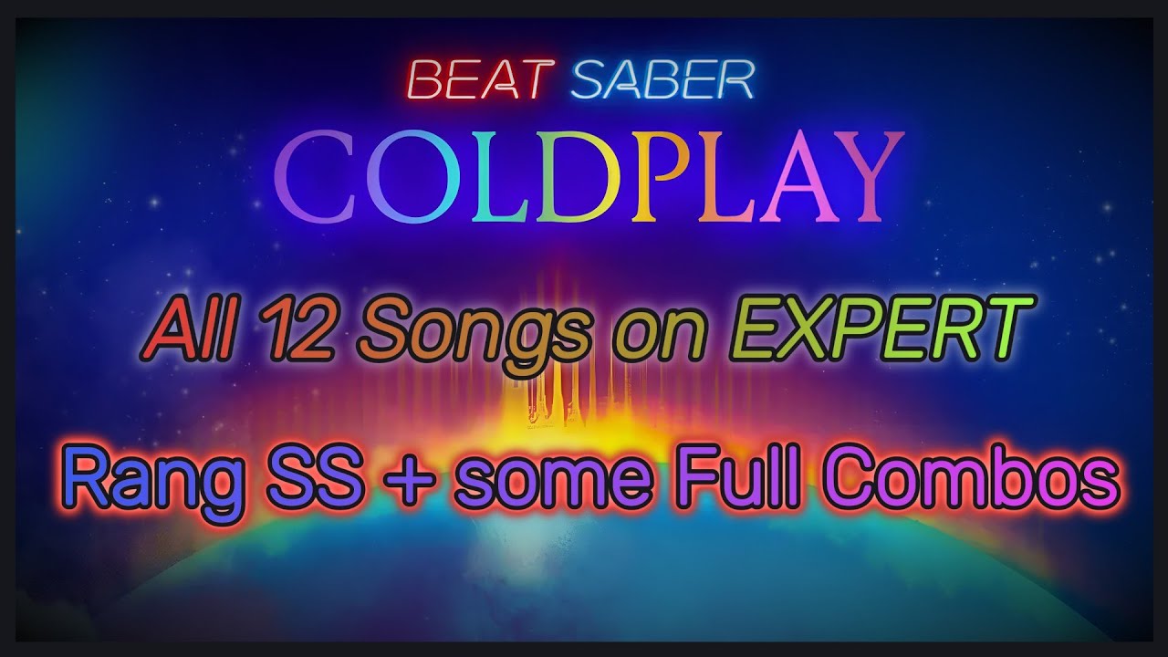Beat Saber - ColdPlay Music Pack | All 12 Songs on Expert + some Full Combo
