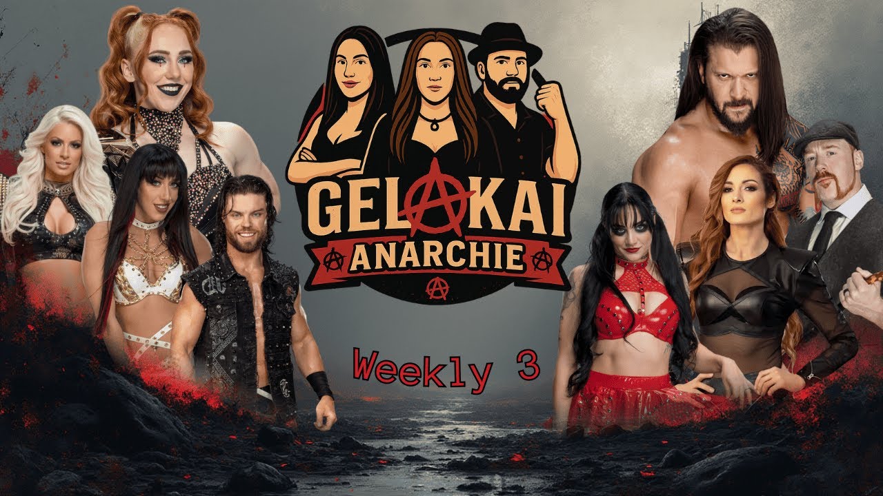 GeloKai Anarchie Weekly 3 (WWE 2K Univers)
