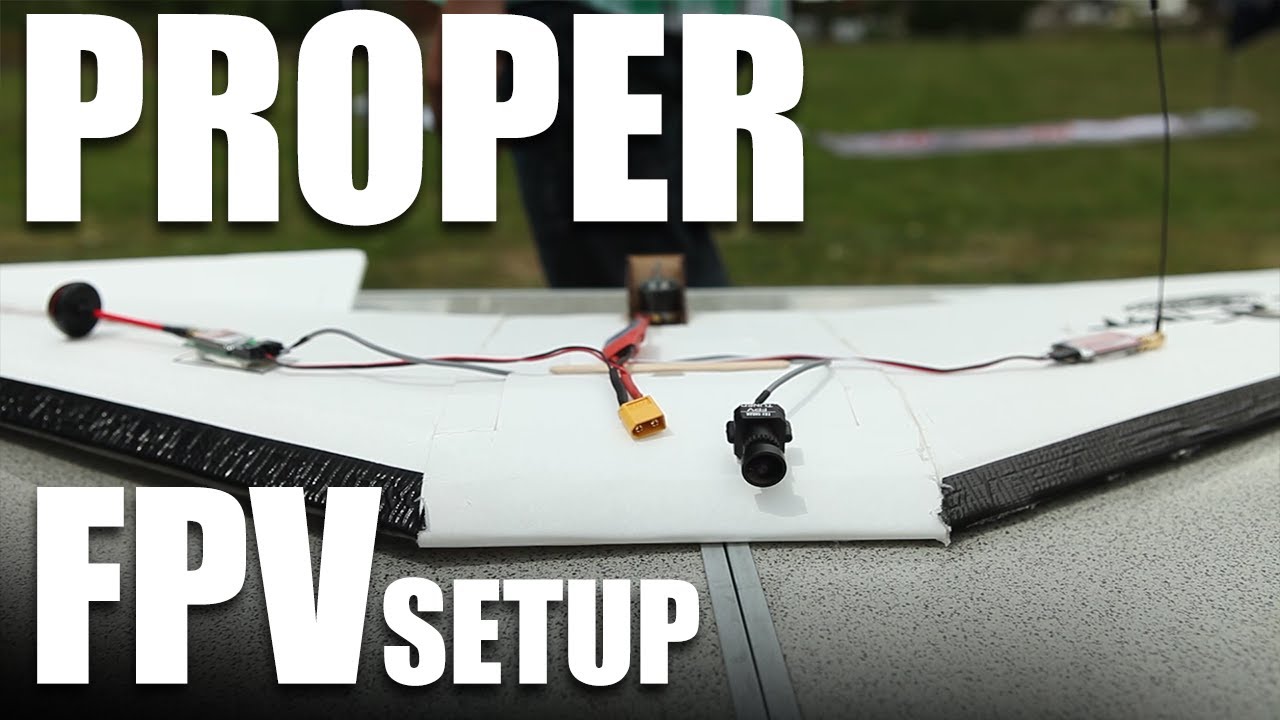 Flite Test - Proper FPV Setup
