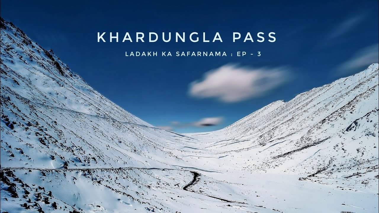 The Longest Road Trip | Leh-Khardungla-Turtuk | Ladakh ka Safarnama | EP : 03