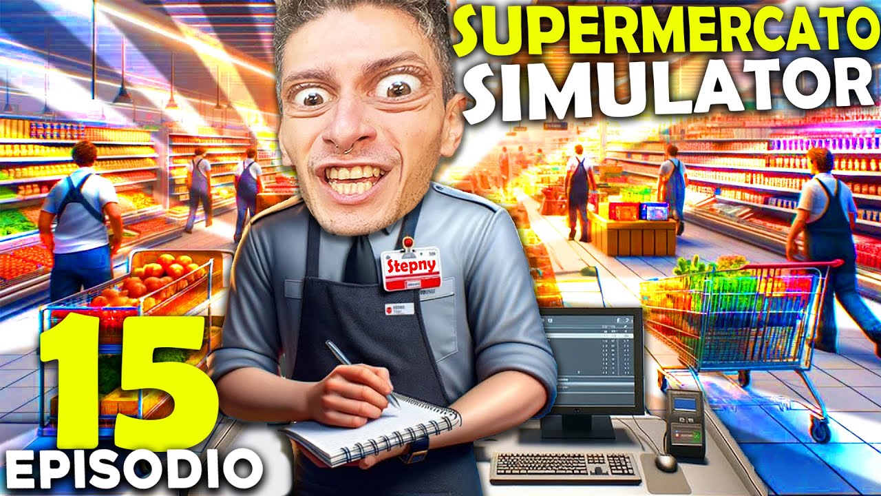 SIMULATORE DI SUPERMERCATO - SUPPORTO ALCOLICO ED ESPANSIONE GALATTICA !! #15