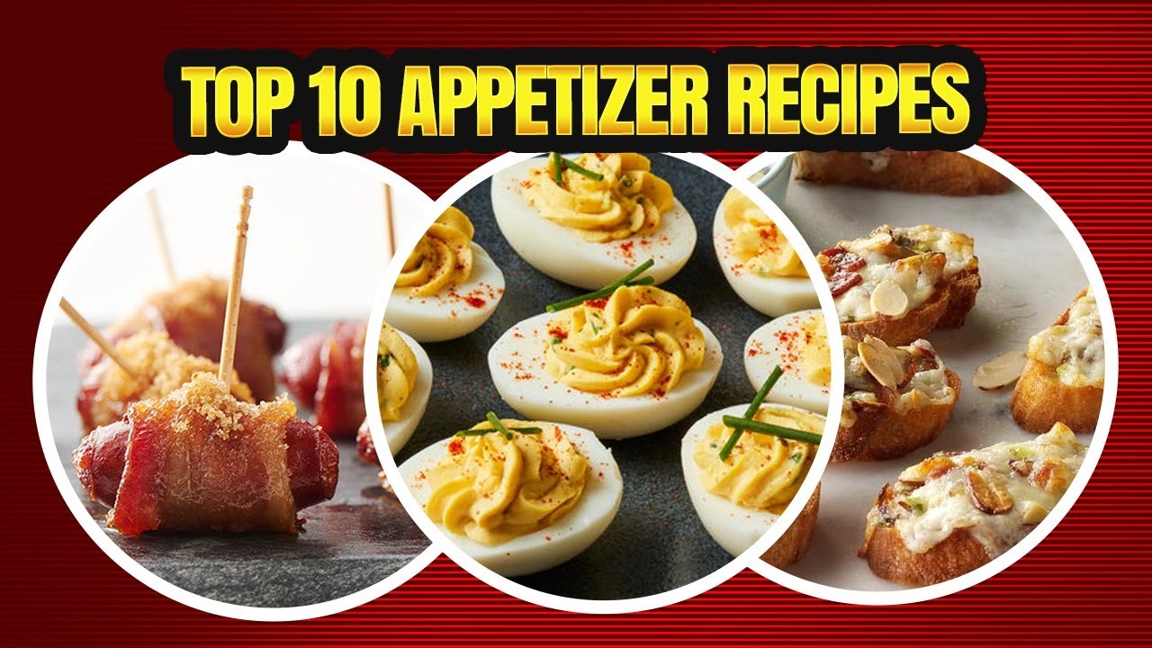 10 Simple and Easy Appetizer Recipes