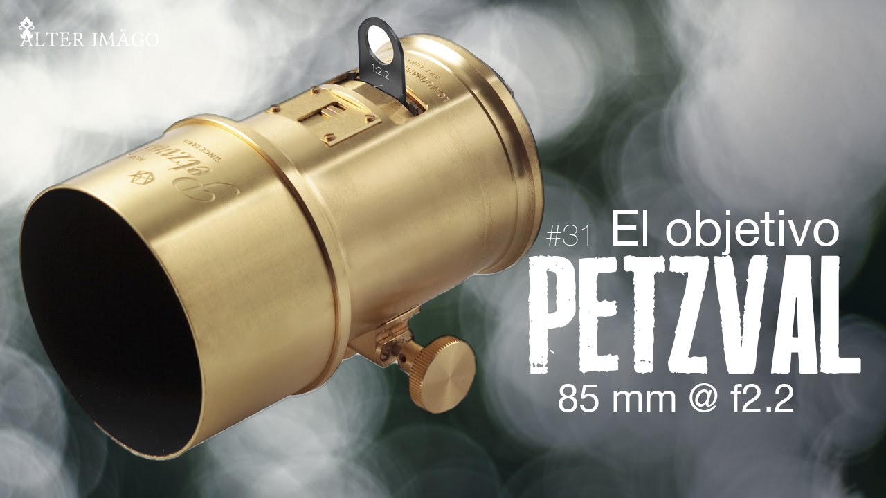 #31 Conoce el objetivo PETZVAL  - Alter Imago
