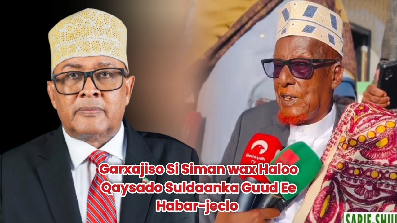 Garxajisow Si Siman wax Haloo Qaysado Suldaanka Guud Ee Habar-jeclo