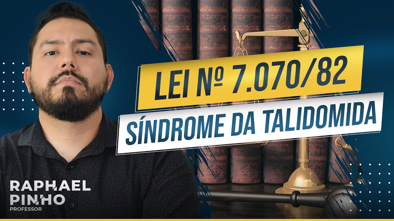 AULÃO INSS - SÍNDROME DA TALIDOMIDA - Lei Nº 7.070 de 1982