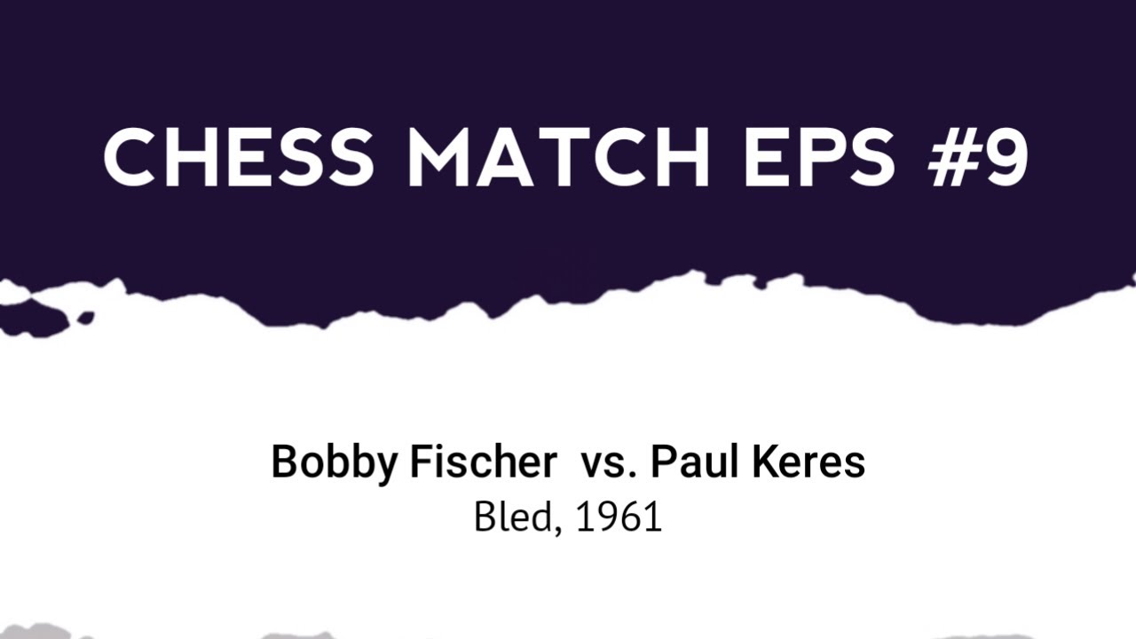 Bobby Fischer vs Paul Keres | Bled (1961)