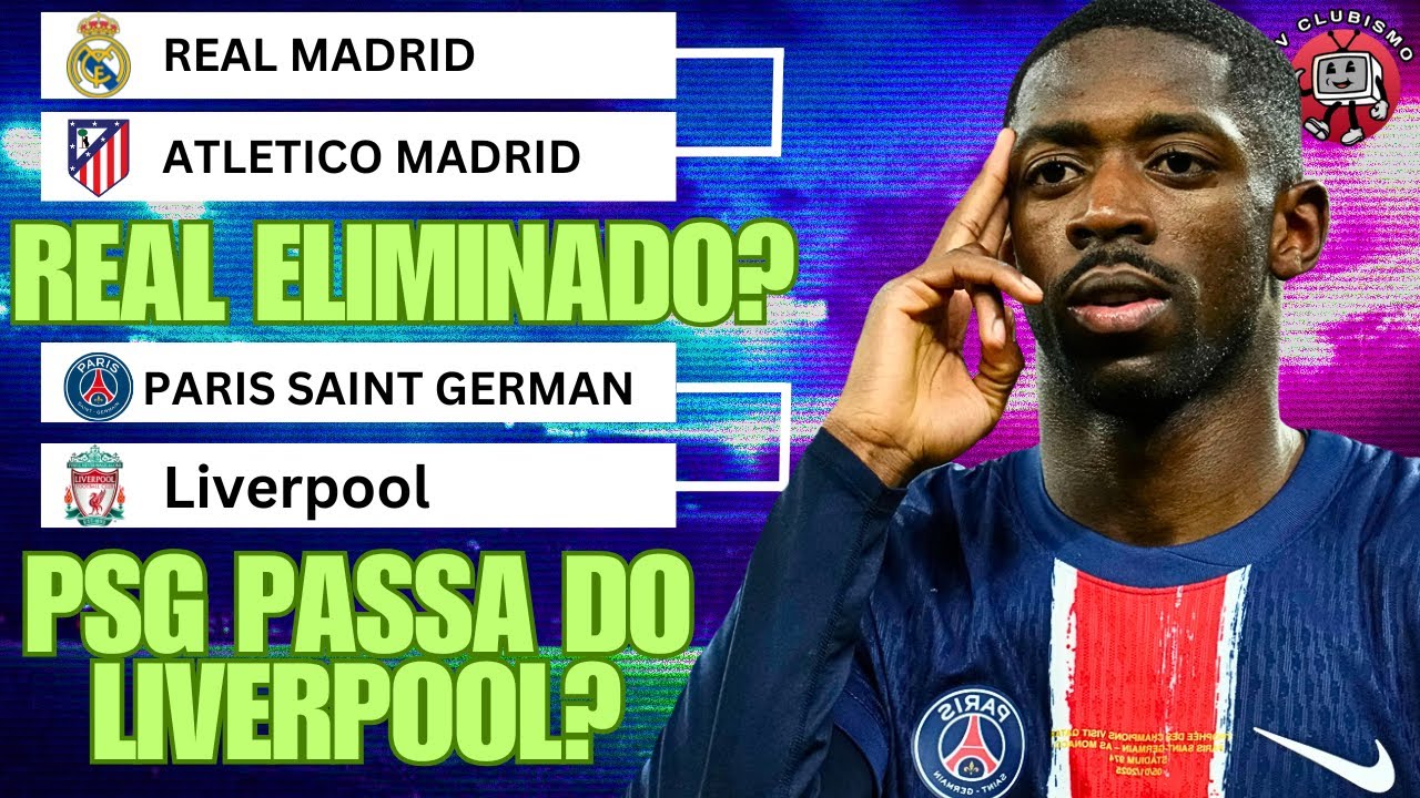 ✅ ANÁLISE COMPLETA! Quem VAI AVANÇAR nas Oitavas da Champions?