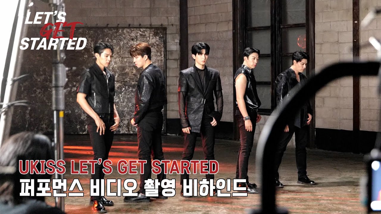 [Behind] 유키스 (UKISS) - LET'S GET STARTED 퍼포먼스 비디오 촬영 비하인드