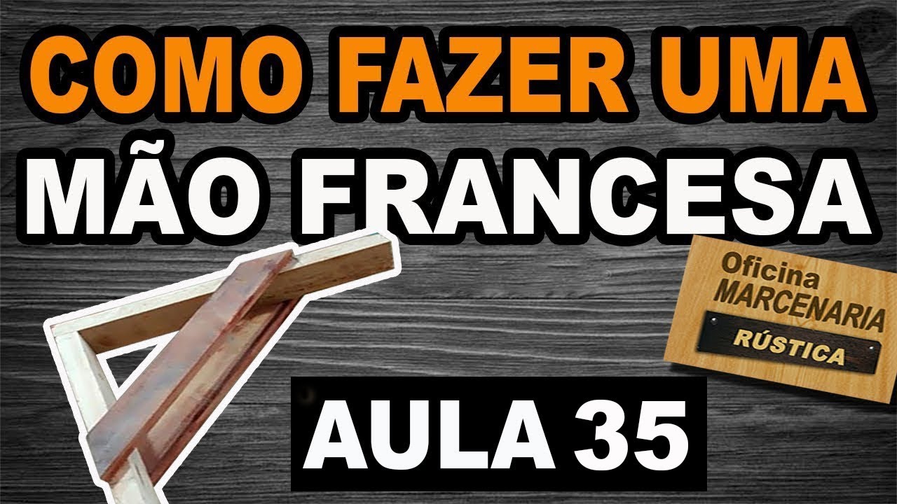 mão francesa de madeira como fazer - diy faça você mesmo - curso oficina marcenaria rustica Aula 35
