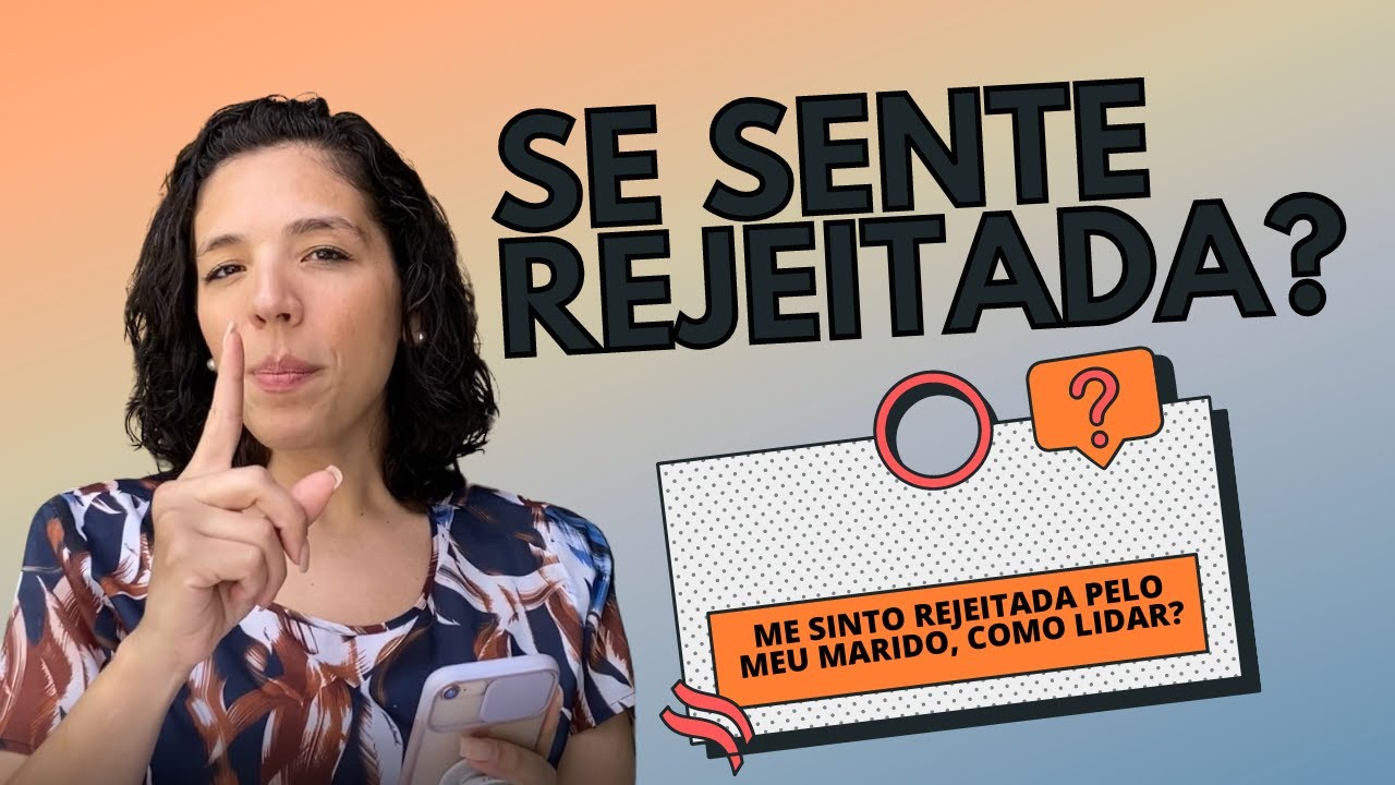 ELE TE REJEITA?