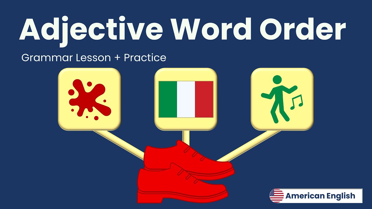 Adjective Word Order + Practice | American English for Adult Beginners