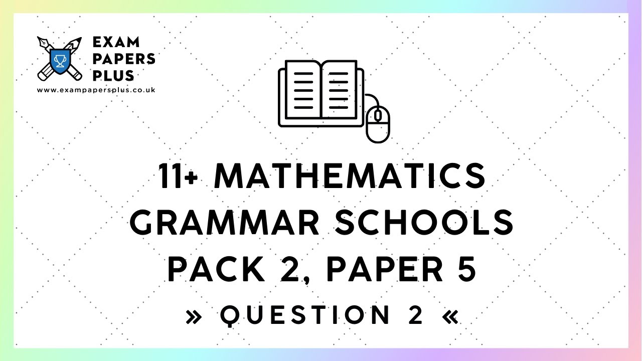 11+ (11 Plus) Exam, Mathematics &raquo;Grammar Schools&laquo; Pack 2, Paper 5, Question 2