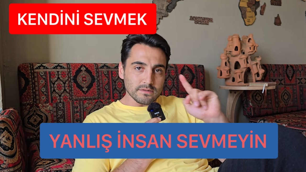 YANLIŞ ADAM SEVMEK / KENDİNİ SEVMEK