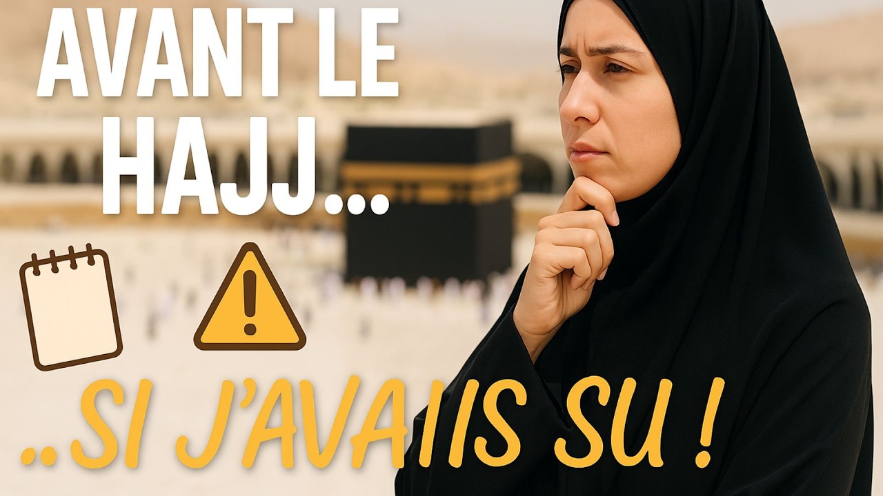 A savoir avant mon hajj