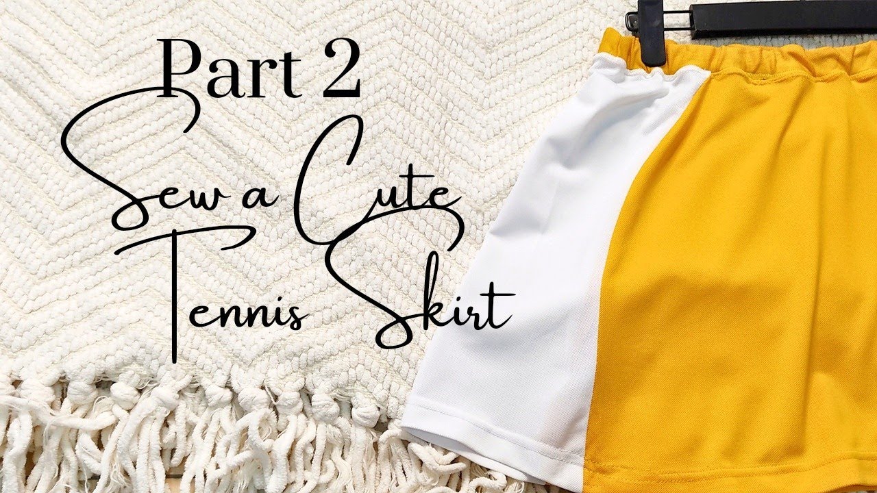 Crafting a Trendy Tennis Skirt from Scratch Part 2
