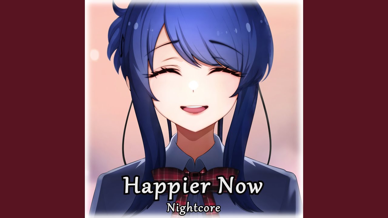 Happier Now (Nightcore)