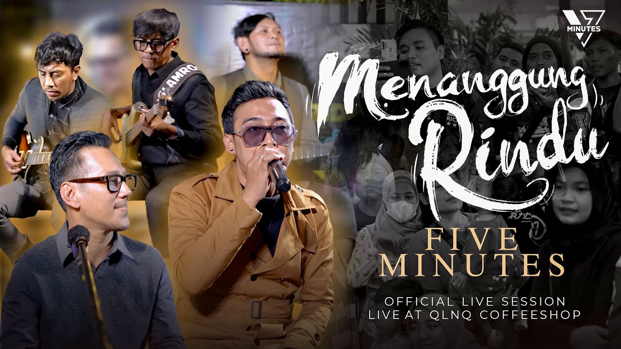 Five Minutes - Menanggung Rindu (Official Live Session)