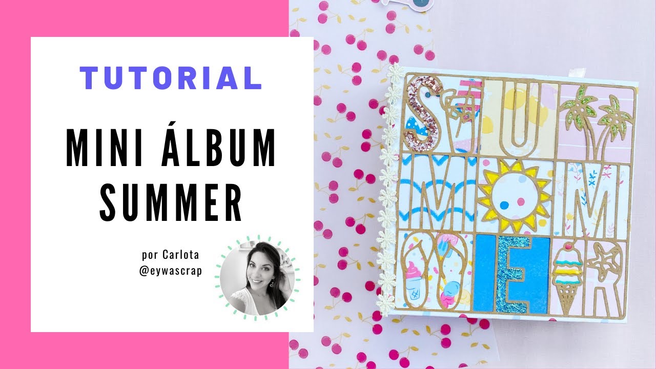 TUTORIAL MINI ÁLBUM SUMMER. Colección El mejor verano