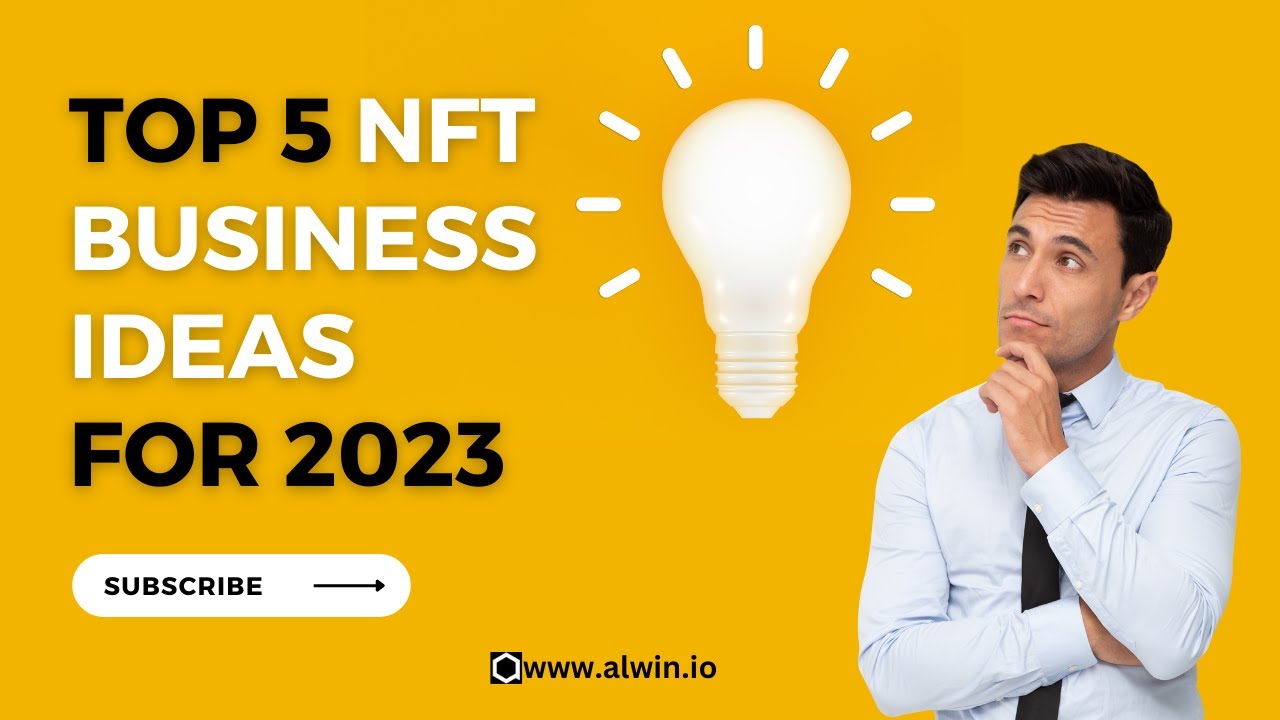 Top 5 NFT Business Ideas to Revolutionize Your Future!